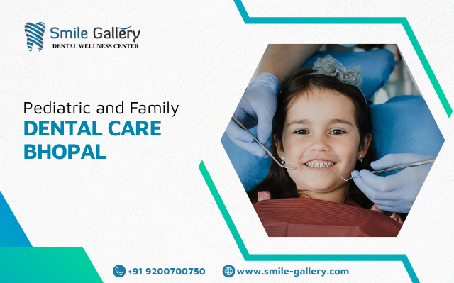 Pediatric and Family Dental Care Bhopal